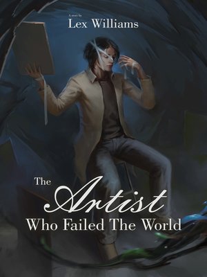 cover image of The Artist Who Failed the World